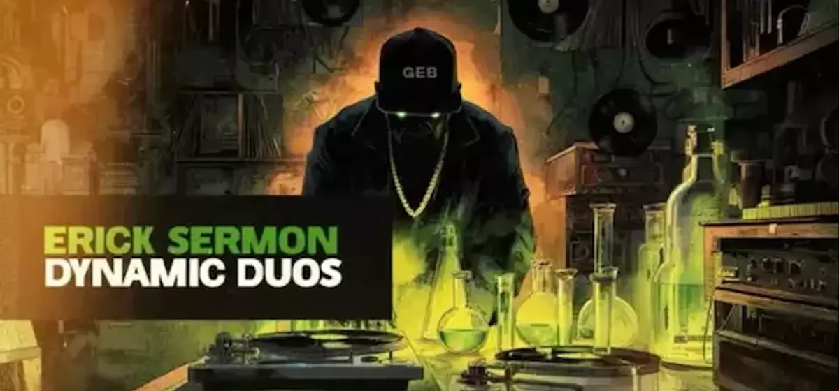 Erick Sermons „Dynamic Duos“: Eine Ehrung der Rap-Legenden