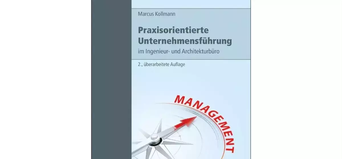 Effiziente Geschäftsführung für Ingenieur- und Architekturbüros: Ein Praxisleitfaden