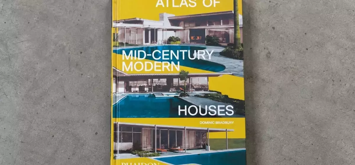 Eine umfassende Bewertung von Dominic Bradburys „Atlas der Mid-Century Modern Houses“