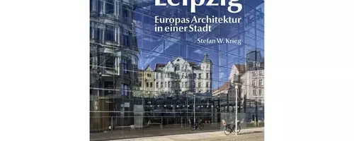 Leipzig: Ein Fenster zur europäischen Architekturgeschichte