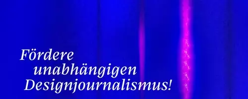 Förderung des Designjournalismus: Eine Notwendigkeit
