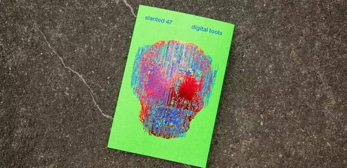 Slanted Magazin #47 – Digitale Werkzeuge gestalten Design neu