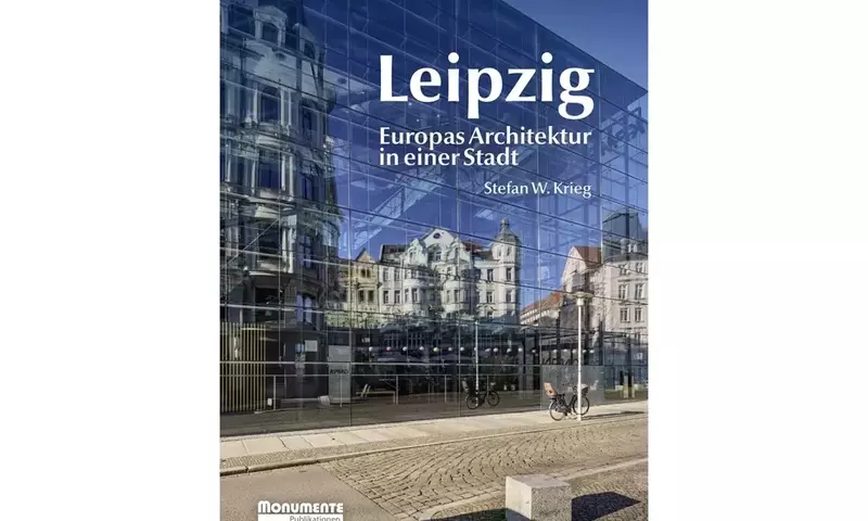 Leipzig: Ein Fenster zur europäischen Architekturgeschichte
